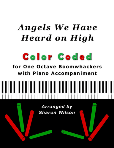 “Angels We Have Heard on High” for One Octave Boomwhackers® with Piano accompaniment (Color Coded)