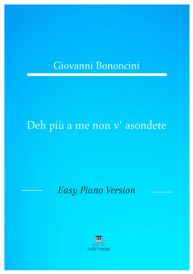 Giovanni Bononcini - Deh pi a me non v_asondete (Easy Piano Version)