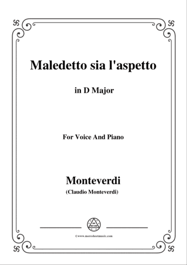 Monteverdi-Maledetto sia l’aspetto in D Major, for Voice and Piano