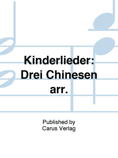 Kinderlieder: Drei Chinesen arr.
