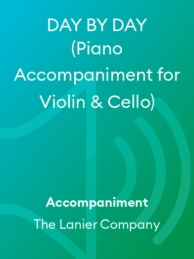 DAY BY DAY (Piano Accompaniment for Violin & Cello)