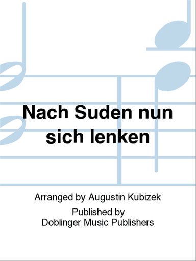Nach Suden nun sich lenken