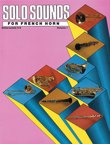 Solo Sounds for French Horn, Volume 1