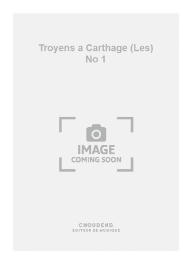 Troyens a Carthage (Les) No 1