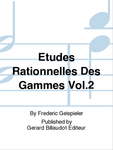 Etudes Rationnelles Des Gammes Vol. 2