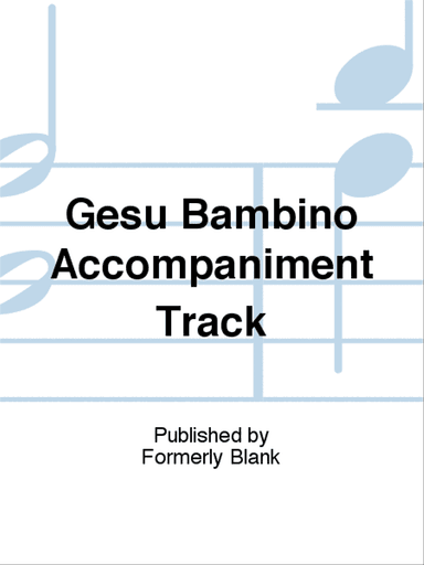 Gesu Bambino Accompaniment Track