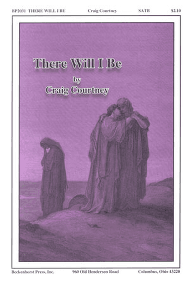 There Will I Be - SATB