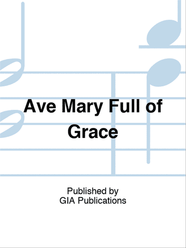 Ave Mary Full of Grace