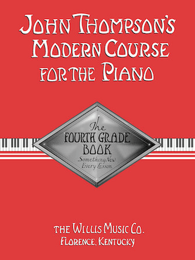 John Thompson's Modern Course for the Piano - The Fourth Grade Book