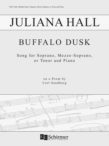 Buffalo Dusk: Song for Soprano, Mezzo-Soprano, or Tenor and Piano on a Poem by Carl Sandburg