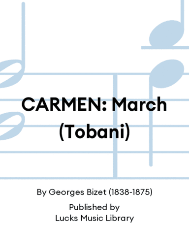 CARMEN: March (Tobani)