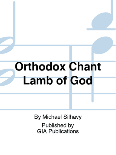 Orthodox Chant Lamb of God