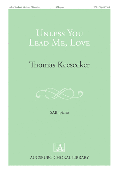 Unless You Lead Me Love