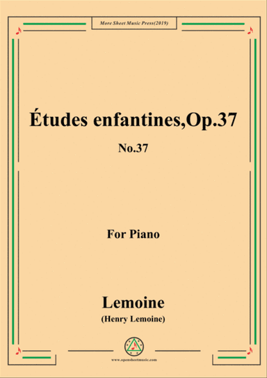 Lemoine-Études enfantines(Etudes) ,Op.37, No.37