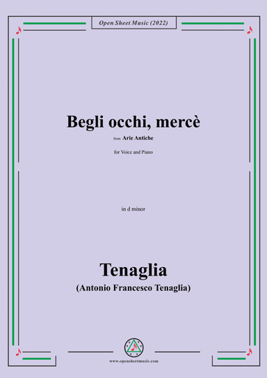 Tenaglia-Begli occhi,mercè,from Arie Antiche(Anthology of Italian Song),in d minor,for Voice and Pia