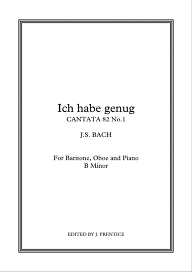 Ich habe genug - Cantata 82 No.1 (B minor)