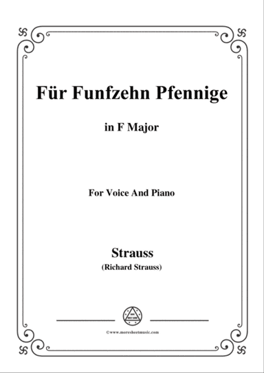 Richard Strauss-Für Funfzehn Pfennige in F Major,for Voice and Piano