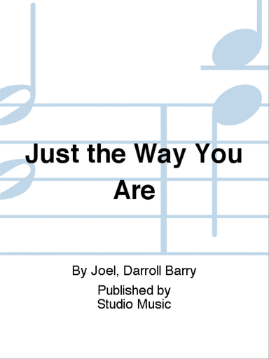 Just the Way You Are