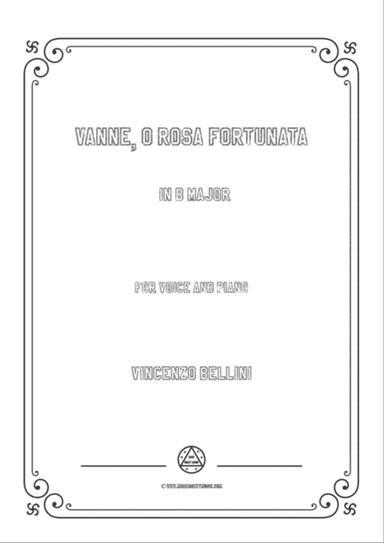 Bellini-Vanne,o rosa fortunata in B Major,for voice and piano