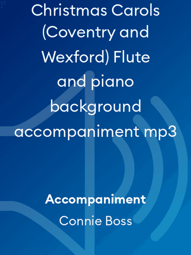 Christmas Carols (Coventry and Wexford) Flute and piano background accompaniment mp3