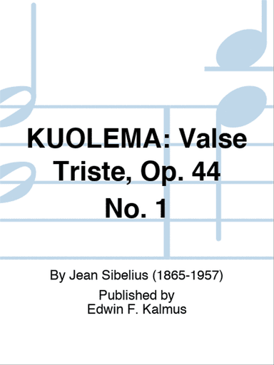 KUOLEMA: Valse Triste, Op. 44 No. 1