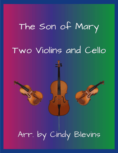 The Son of Mary, for Two Violins and Cello