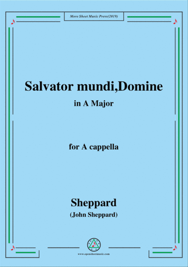 Sheppard-Salvator mundi,Domine,in A Major,for A cappella