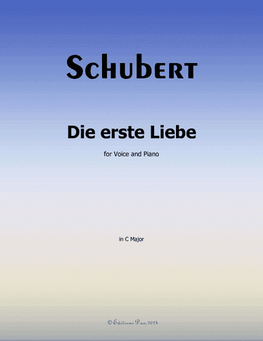 Die Erste Liebe, by Schubert, in C Major