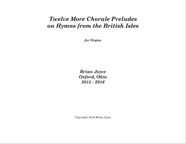Twelve More Chorale Preludes on Hymns From the British Isles