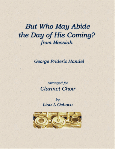 But Who May Abide the Day of His Coming for Solo Contrabass Clarinet & Clarinet Choir