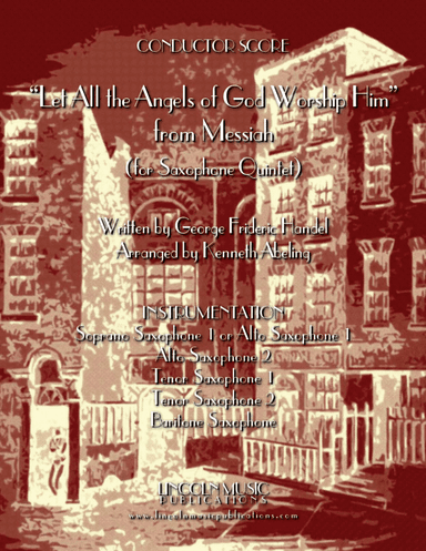 Let All the Angels of God Worship Him (for Saxophone Quintet SATTB or AATTB & optional Organ)