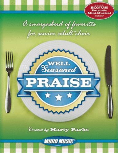 Well Seasoned Praise - Practice Trax