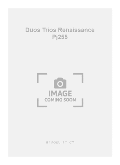 Duos Trios Renaissance Pj255