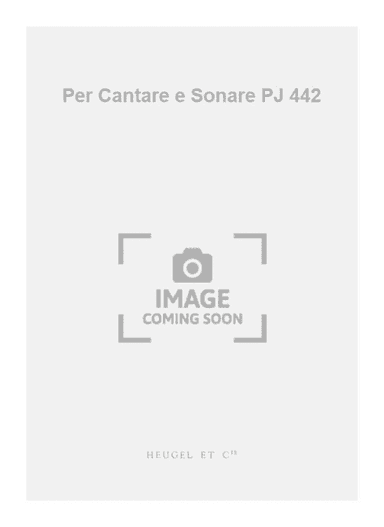 Per Cantare e Sonare PJ 442