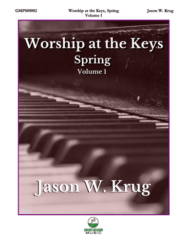 Worship at the Keys, Spring, Volume 1