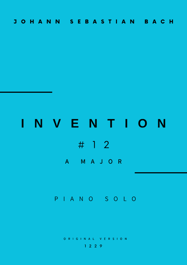 Invention No.12 in A Major - Piano Solo (Original Version)