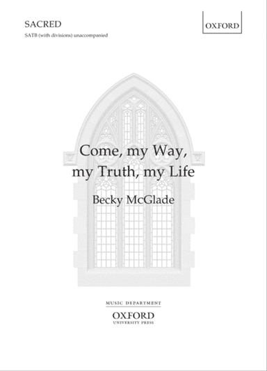 Come, my Way, my Truth, my Life