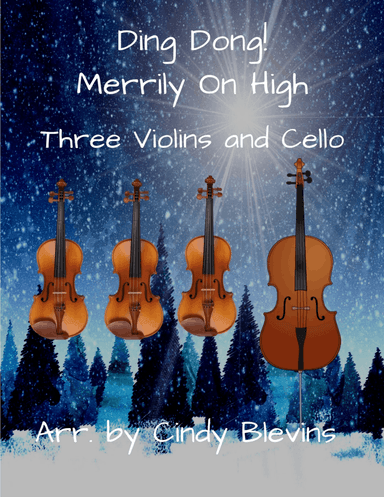 Ding Dong! Merrily On High, for Three Violins and Cello
