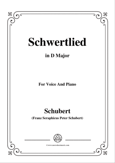 Schubert-Schwertlied,in D Major,D.170,for Voice and Piano