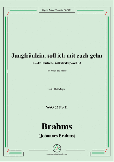 Brahms-Jungfräulein,soll ich mit euch gehn,WoO 33 No.11,in G flat Major,for Voice&Pno