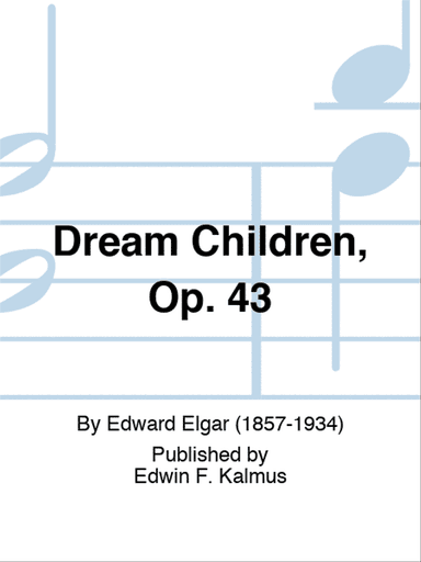 Dream Children, Op. 43