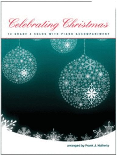 Celebrating Christmas (14 Grade 4 Solos With Piano Accompaniment) - Cello