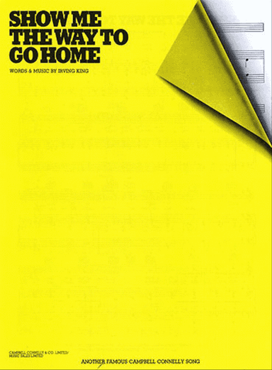 Show Me The Way To Go Home