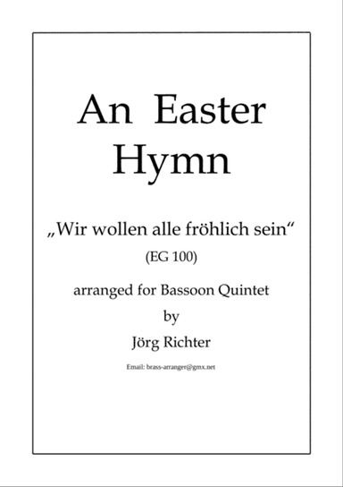 Der Osterchoral "Wir wollen alle fröhlich sein" für Fagott Quintett