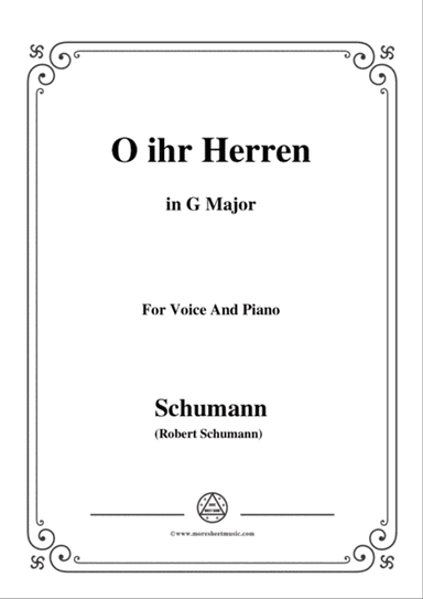 Schumann-O ihr Herren,in G Major,for Voice and Piano