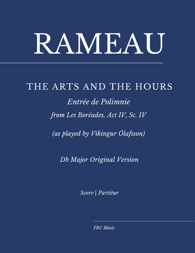 Rameau: Les BorĂ©ades: "The Arts and the Hours" (as played by VĂkingur Ă“lafsson) Db MAJOR (ORIGINAL)