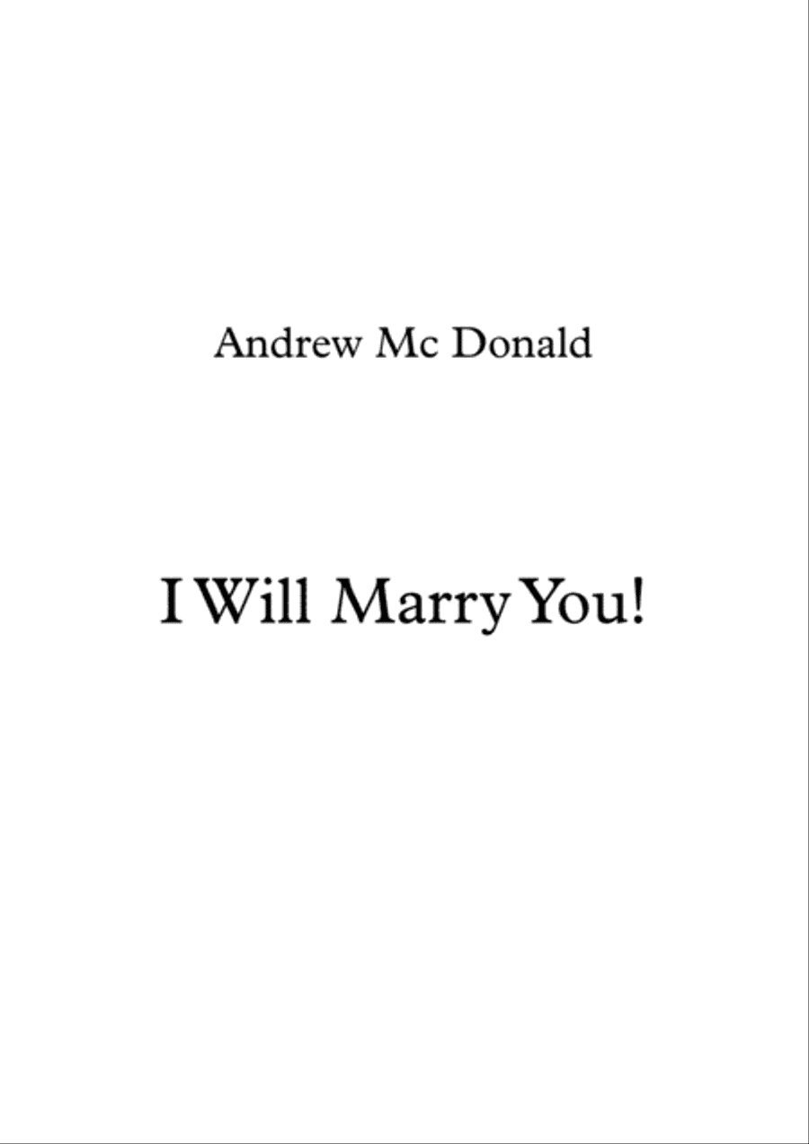 I Will Marry You!