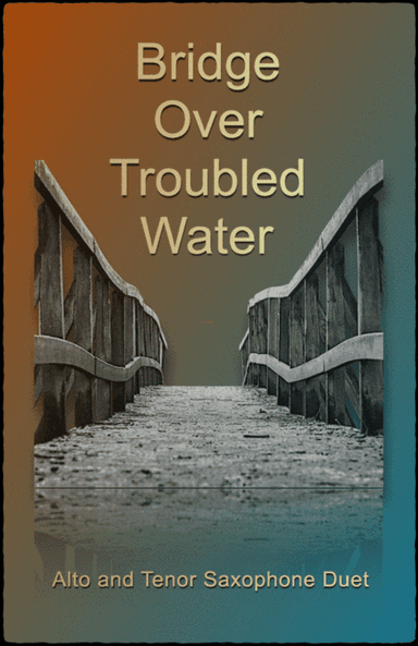 Bridge Over Troubled Water