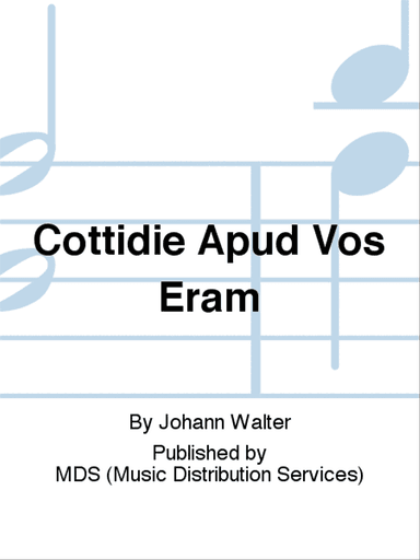 Cottidie apud vos eram