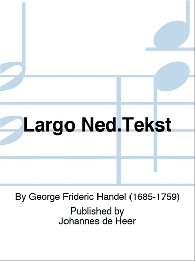Largo Ned.Tekst
